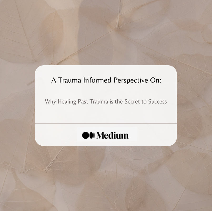 Why Healing Past Trauma is the Secret to Success