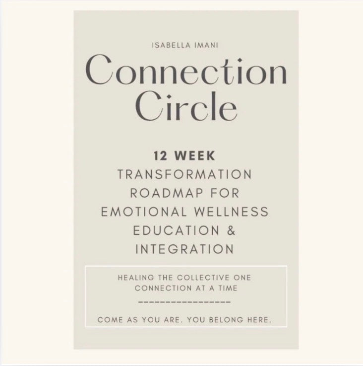 Isabella Imani’s Connection Circle 12 Week Program