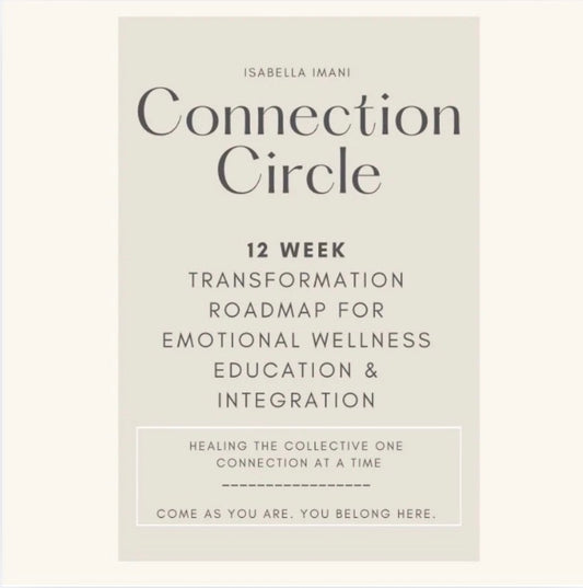 Isabella Imani’s Connection Circle 12 Week Program